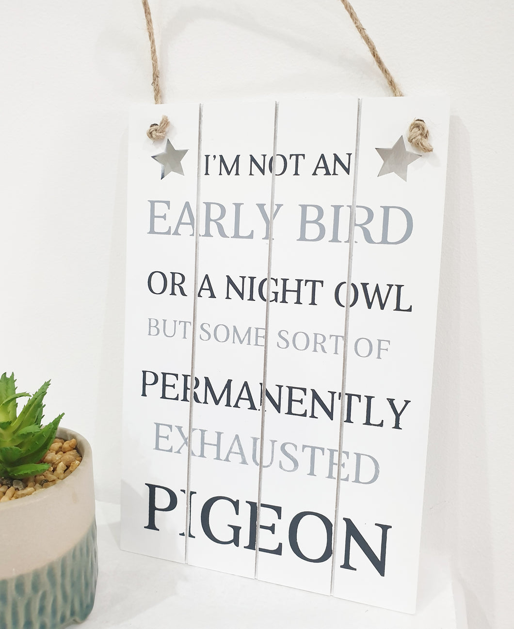 Im not an Early Bird wall plaque