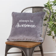 Always be Awesome cushion