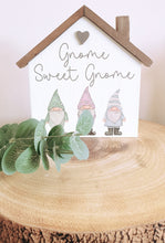 Load image into Gallery viewer, Gnome Sweet Gnome
