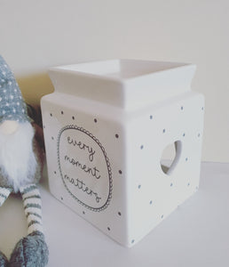 Every Moment Matters Wax Burner
